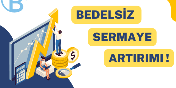 2025 Güncel Bedelsiz Sermaye Artırımı Yapacak Hisseler