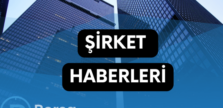 ŞİRKET HABERLERİ