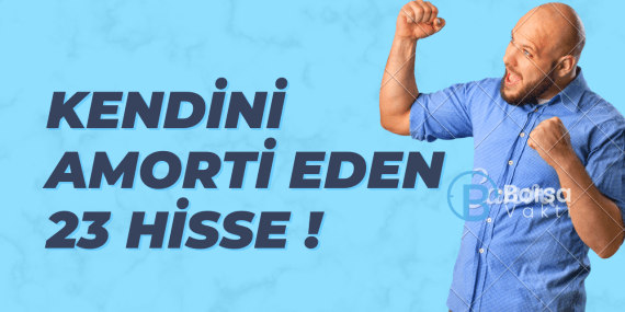 8 yılda kendini temettü ile amorti eden 23 hisse!