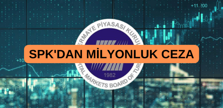 SPK MİLYONLUK CEZA
