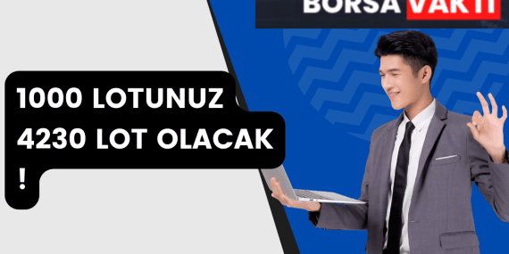 1000 lotunuz 4230 lot olacak SPK onayladı!