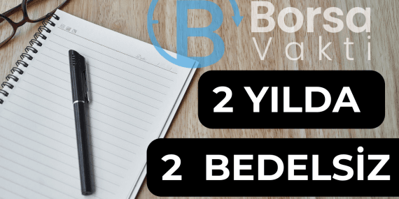 2 yılda 2 bedelsiz yeni şirketten şaşırtan karar!