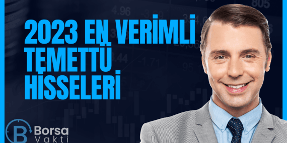 2023 en verimli temettü hisseleri Şampiyonlar !