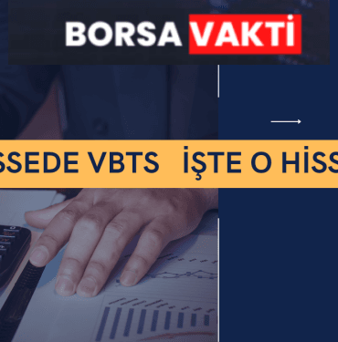 25 HİSSEDE VBTS KAPSAMINDA YASAK İŞTE O HİSSELER!