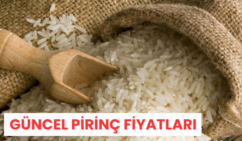 Pirinç Fiyatları Pazarında Son Durum Güncel Liste ve AnaliZ