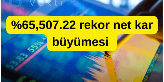 %65,507.22 rekor net kar büyümesi yaptı hisse yerlerde!