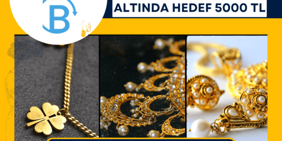Altında Hedef 5000 TL! Gram Altın Rekora Koşacak mı?