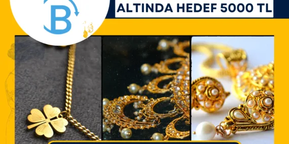 Altında Hedef 5000 TL! Gram Altın Rekora Koşacak mı?